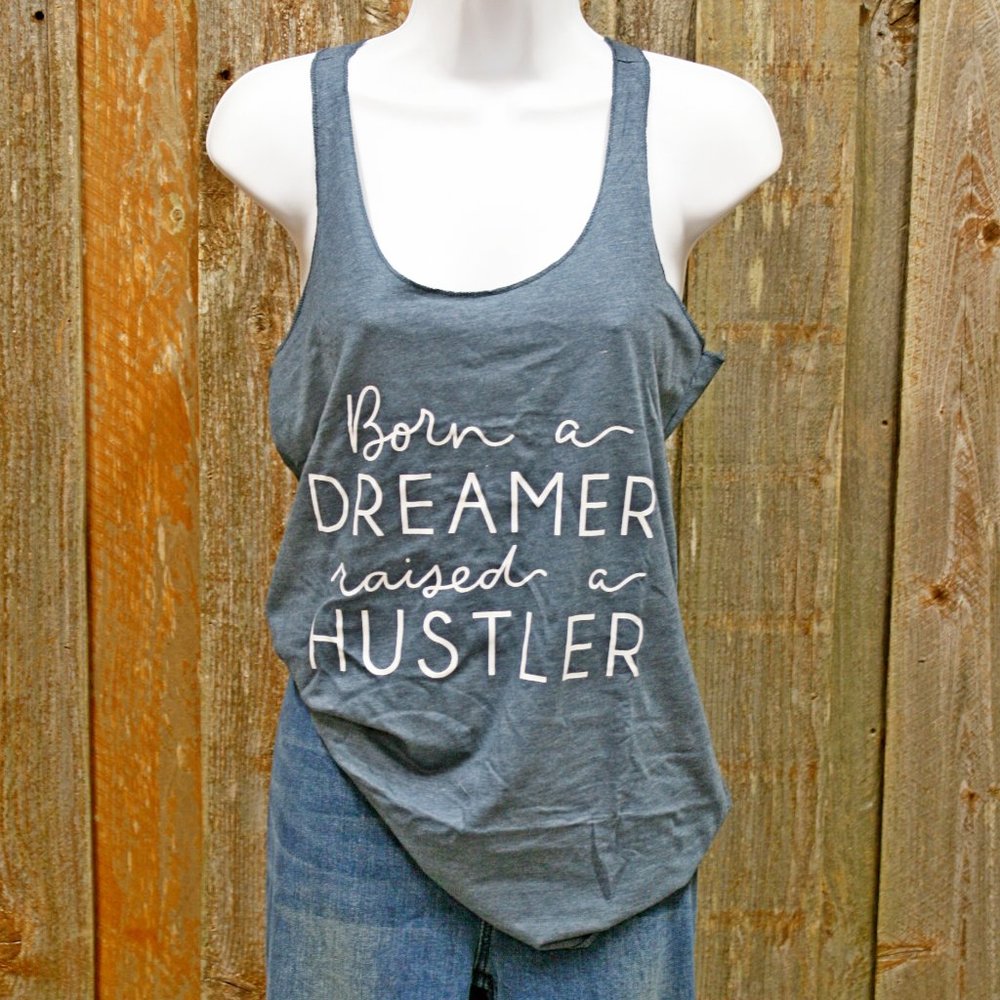 Born a Dreamer Raised a Hustler Racerback Tank Top - Picture 2 of 5